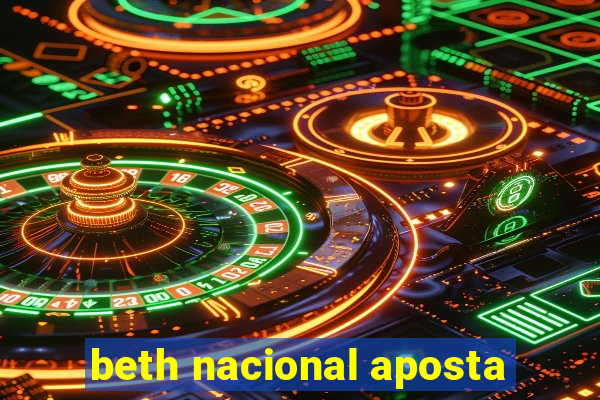 beth nacional aposta